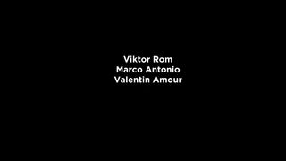 Viktor Rom and Marco Antonio Fuck Valentin Amour Lucas Entertainment - Free Amateur Gay Porn