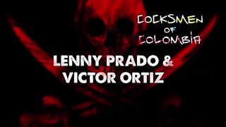 Cocksmen of Colombia Lenny and Victor - Gay Porno