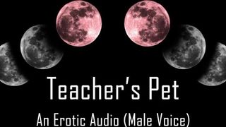 Teacher's Pet [erotic Audio] AlaricMoon - BussyHunter.com