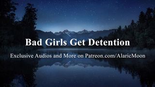 Bad Girls get Detention [erotic Audio for Women] [improv] AlaricMoon - BussyHunter.com 2