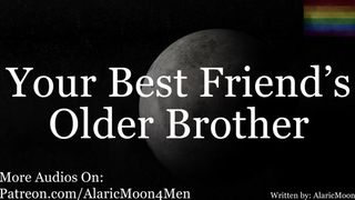 M4M - your best Friend's Older Brother found your OnlyFans [erotic ASMR for Gay Men] AlaricMoon - BussyHunter.com